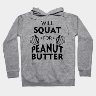 Will Squat For Peanut Butter Hoodie